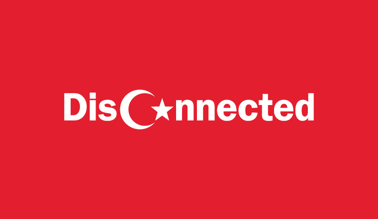Turkey: Disconnected