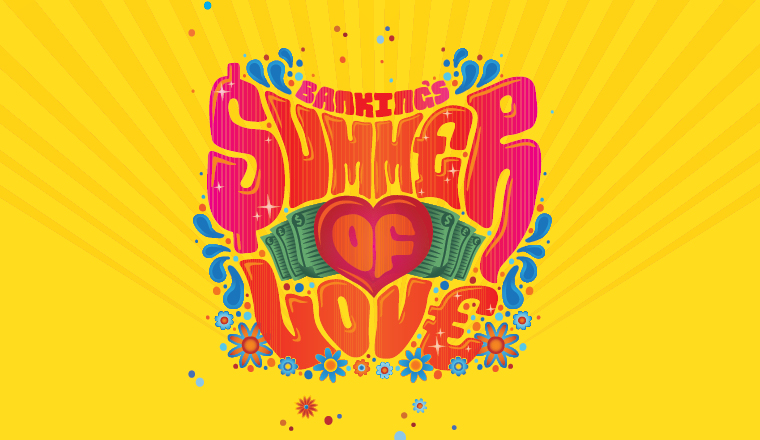 Banking's summer of love 
